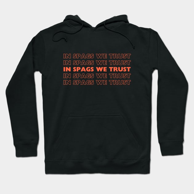 in spags we trust Hoodie by Vitarisa Tees